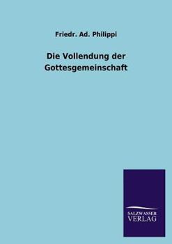 Paperback Die Vollendung der Gottesgemeinschaft [German] Book