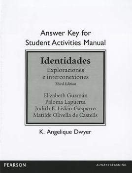 Paperback Identidades: Exploraciones E Interconexiones: Answer Key For Student Activities Manual [Spanish] Book