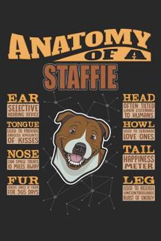 Paperback Anatomy Of A Staffie: Anatomy Of A Staffordshire Bull Terrier Notebook Journal 6x9 Personalized Customized Gift For Staffordshire Bull Terri Book