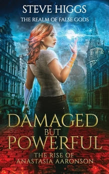 Damaged but Powerful - Book #5 of the Realm of False Gods