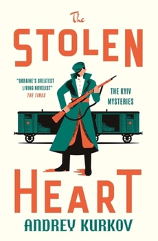 The Stolen Heart: The Kyiv Mysteries