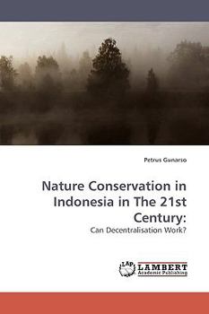Paperback Nature Conservation in Indonesia in The 21st Century Book