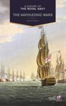 Hardcover A History of the Royal Navy: Napoleonic Wars Book