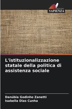 L'istituzionalizzazione statale della politica di assistenza sociale (Italian Edition)