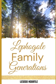 Lephogole Family Generations: Mr Johannes and Mrs Atara Lephogole