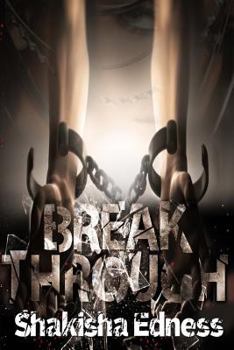 Paperback Break Through II: Men Are Not Only Using Condoms, But They Are Wearing Them! Get Your Break Through Today! Book