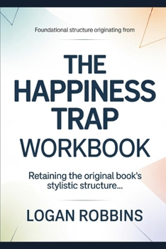 Paperback Foundational Structure Originating from the Happiness Trap: Retaining the original book's stylistic structure Book