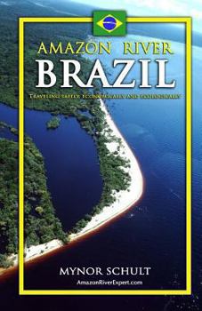 Paperback Amazon River Brazil Traveling Safely, Economically and Ecologically Book