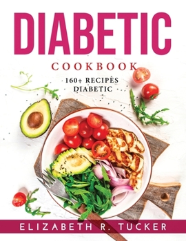 Paperback Diabetic Cooking: 160+ Recipes Diabetic Book