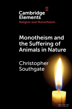 Paperback Monotheism and the Suffering of Animals in Nature Book