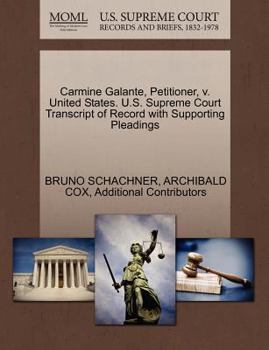 Paperback Carmine Galante, Petitioner, V. United States. U.S. Supreme Court Transcript of Record with Supporting Pleadings Book