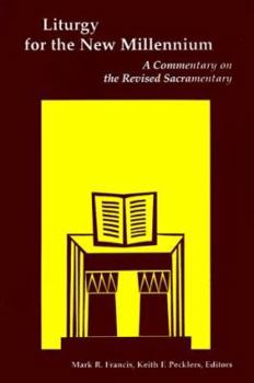 Paperback Liturgy for the New Millennium: A Commentary on the Revised Sacramentary Book