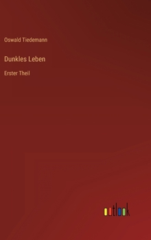 Hardcover Dunkles Leben: Erster Theil [German] Book