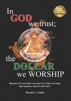 Paperback In God We Trust; The Dollar We Worship Book
