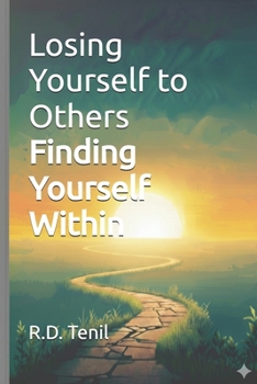 Paperback Losing Yourself to Others * Finding Yourself Within Book