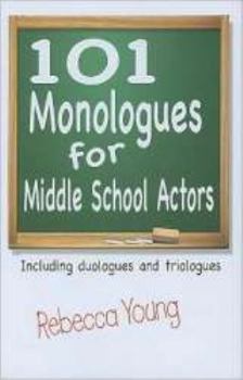 Paperback 101 Monologues for Middle School Actors Book