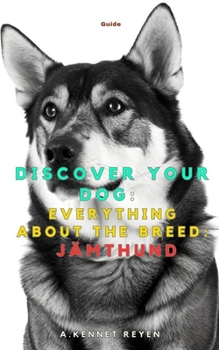 Paperback Discover your dog: Everything about the breed: Jämthund Book