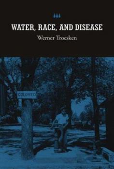 Hardcover Water, Race, and Disease Book