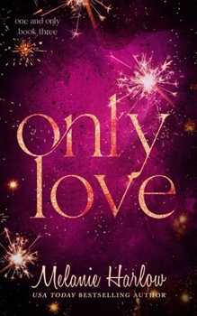 Only Love - Book #3 of the One and Only