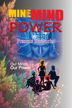 Paperback Mind Power: How the Power of the Mind Can Make or Break You Book