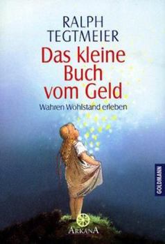 Paperback Das kleine Buch vom Geld. Wahren Wohlstand erleben [German] Book