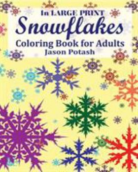 Paperback Snowflakes Coloring Book for Adults ( In Large Print ) Book