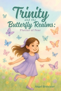 Paperback Trinity and the Butterfly Realms: Flutter of Fear Book