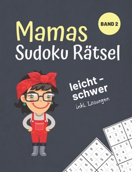 Paperback Mamas Sudoku Rätsel: Rätselbuch mit 300 leichten bis schweren Sudokus I mit Lösungsschlüssel [German] Book