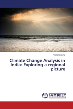 Paperback Climate Change Analysis in India: Exploring a Regional Picture Book