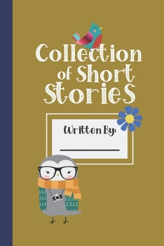 Paperback Collection of Short Stories, Written By ..: Specialist Story Planner Notebook for Boys Girls HIm Her Teens. Ruled white paper, 100 pages, Unique Cute Book