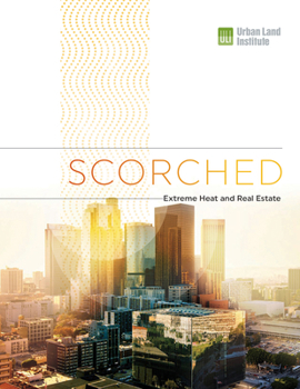 Paperback Scorched: Extreme Heat and Real Estate Book