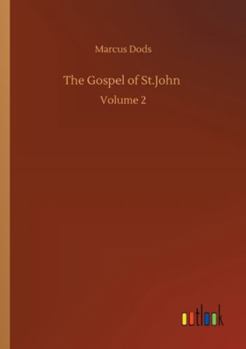 Paperback The Gospel of St.John: Volume 2 Book