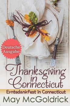 Thanksgiving in Connecticut (Erntedankfest in Connecticut) (German Edition)