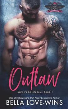 Outlaw - Book #1 of the Satan's Saints MC