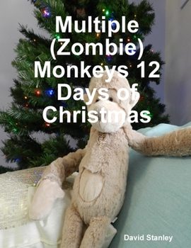 Paperback Multiple (Zombie) Monkeys 12 Days of Christmas Book
