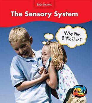 Library Binding The Sensory System: Why Am I Ticklish? Book