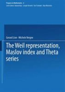 Paperback The Weil Representation, Maslov Index and Theta Series Book