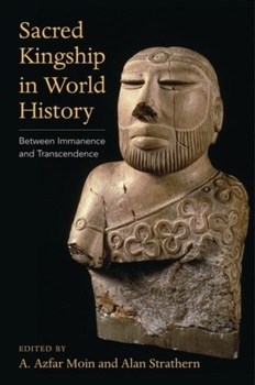 Hardcover Sacred Kingship in World History: Between Immanence and Transcendence Book