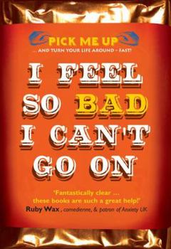 Paperback I Feel So Bad I Can't Go on Book