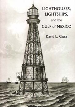 Paperback Lighthouses, Lightships, and the Gulf of Mexico Book