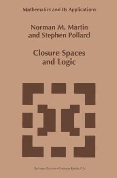 Paperback Closure Spaces and Logic Book