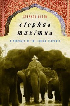Hardcover Elephas Maximus: A Portrait of the Indian Elephant Book