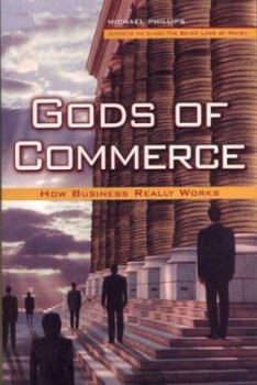 Paperback Gods of Commerce: How Business Really Works Book