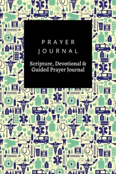 Paperback Prayer Journal, Scripture, Devotional & Guided Prayer Journal: Medical Vintage design, Prayer Journal Gift, 6x9, Soft Cover, Matte Finish Book