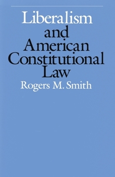 Paperback Liberalism and American Constitutional Law Book