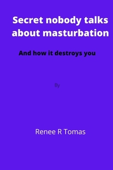 Paperback Secret nobody talks about masturbation: And how it destroys you Book