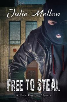 Paperback Free to Steal (Katie Freeman Mysteries) Book