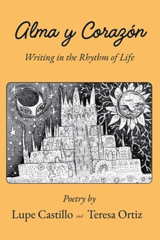 Alma y Corazon: Writing in the Rhythm of Life