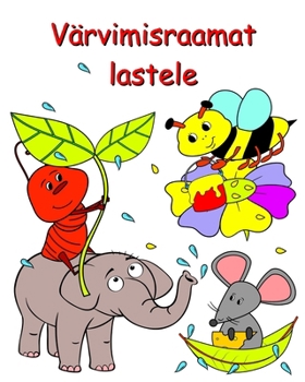 Paperback Värvimisraamat lastele: Armsad värvimislehed 2+-aastastele lastele lõbusaks uurimiseks [Estonian] Book