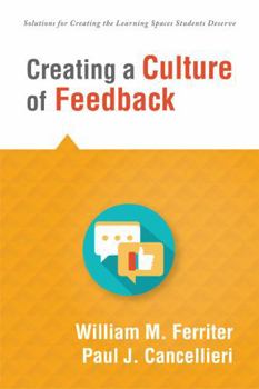 Paperback Creating a Culture of Feedback: (Empower Students to Own Their Learning) Book